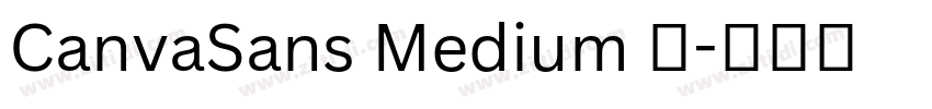 CanvaSans Medium 中字体转换 CanvaSans Medium 中字体转换